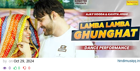 Lamba Lamba Ghunghat - Dance Performance | Ajay Hooda | Kavita Joshi | New Haryanvi Song 2024 pagalworld mp3 song download