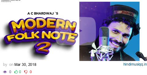 The Modern Folk Note-2 | A.C. Bhardwaj | Surender Negi & Shashi Bhushan Negi| pagalworld mp3 song download