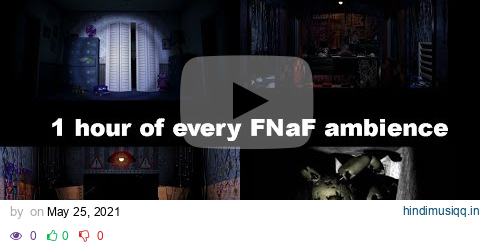 1 hour of every FNaF ambience (1-4) pagalworld mp3 song download