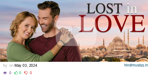 Lost in Love | Full Romance Movie | Sara Fletcher | Nick Ferry pagalworld mp3 song download