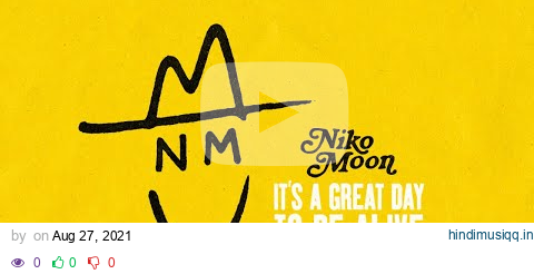 Niko Moon - IT'S A GREAT DAY TO BE ALIVE (Audio) pagalworld mp3 song download