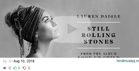 Lauren Daigle - Still Rolling Stones (Audio) pagalworld mp3 song download