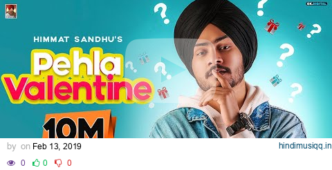 Pehla Valentine  Himmat Sandhu (Official Video) Romantic Songs | Laddi Gill | B2Gether Pros pagalworld mp3 song download