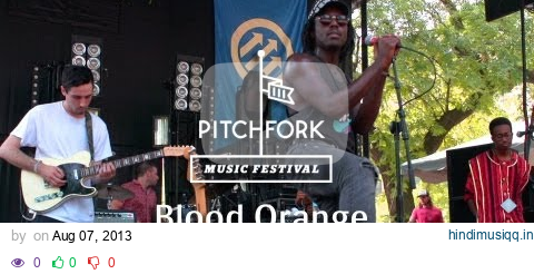 Blood Orange - "Bad Girls" - Pitchfork Media 2013 pagalworld mp3 song download