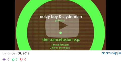 Noizy Boy & Clyderman - Here's The Music (GTHT005-02) pagalworld mp3 song download