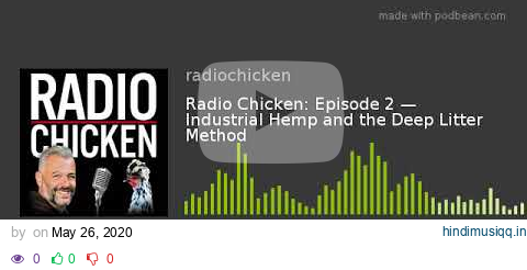 Radio Chicken Podcast Episode 2  Industrial Hemp and the Deep Litter Method pagalworld mp3 song download