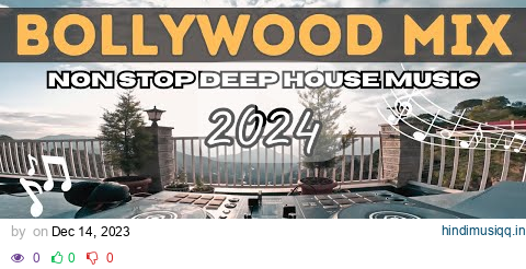 Non Stop Bollywood Mix | Deep & Progressive House Remixes DJ Set | 2024 Soothing Music Playlist pagalworld mp3 song download