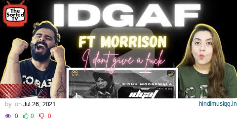 IDGAF | Sidhu Moose Wala | Morrisson | Steel Banglez | TheKidd | Moosetape| Delhi Couple Reactions pagalworld mp3 song download