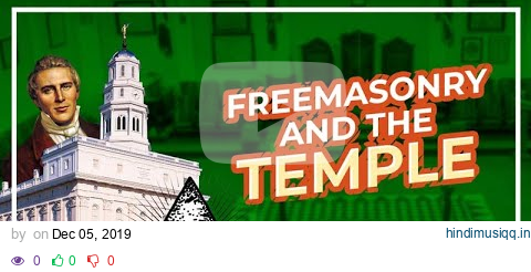 Did Joseph Smith steal the temple endowment from Freemasonry? Ep. 57 pagalworld mp3 song download