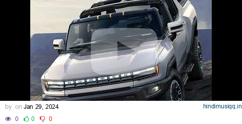 The 2022 Hummer EV has me butthurt and arguing with myself (@2133) pagalworld mp3 song download