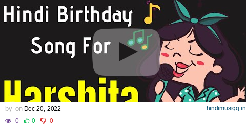 Harshita Happy Birthday Song | Happy Birthday Harshita Song in Hindi | Birthday Song for Harshita pagalworld mp3 song download