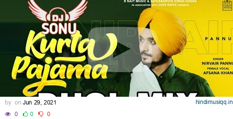 Kurta Pajama Dhol Mix Nirvair Pannu Ft. Dj Sonu Lahoria Production New Latest Punjabi Dhol Mix Song pagalworld mp3 song download