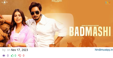 Badmashi (Official Video)  Jigar Ft. Gurlez Akhtar | Narinder Batth | Desi Crew | New Punjabi Songs pagalworld mp3 song download