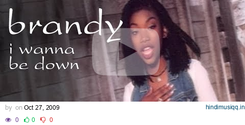 Brandy - I Wanna Be Down (Official Video) pagalworld mp3 song download