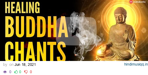 Buddhist Mantra For Positive Energy | Ancient Medicine Buddha Mantras | Buddhism Mantras pagalworld mp3 song download