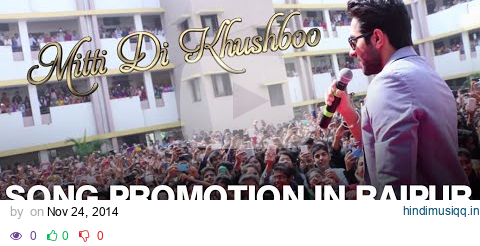 Mitti Di Khushboo Song Promotion In Raipur | Ayushmann Khurrana pagalworld mp3 song download