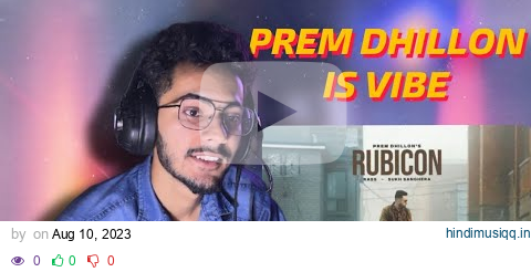 PREM DHILLON - RUBICON | REACTION | RASS | HEY PROUD pagalworld mp3 song download