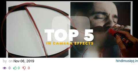 Top 5 In Camera Effects For Music Videos! pagalworld mp3 song download