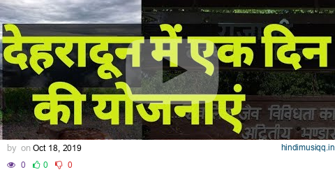 Best Places to visit in Dehradun | Uttrakhand Tourism | By Vikas Chouhan pagalworld mp3 song download