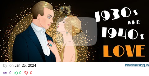 1930s & 1940s - L O V E S O N G S pagalworld mp3 song download