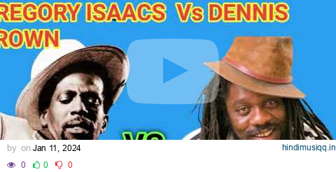 DJ Dwayne The Very Best of Dennis Brown & Gregory Isaacs tune for tuneImages pagalworld mp3 song download