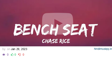 Chase Rice - Bench Seat (lyrics) pagalworld mp3 song download