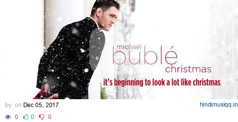 Michael Bublé - It's Beginning To Look A Lot Like Christmas [Official HD Audio] pagalworld mp3 song download