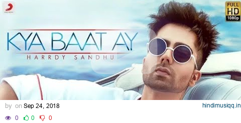 Kya baat ay New Full Screen WhatsApp Status video | Hardy Sandhu| New WhatsApp Status Video pagalworld mp3 song download