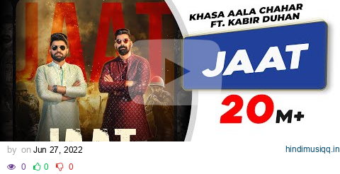 Jaat | Official Video | Khasa Aala Chahar | Kabir Duhan Singh | Latest Haryanvi Songs Haryanvi 2022 pagalworld mp3 song download