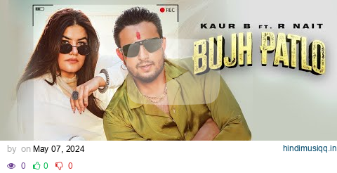 Bujh Patlo | Kaur B ft. R Nait | MixSingh | Latest Punjabi Song 2024 | New Punjabi Song 2024 pagalworld mp3 song download