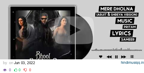 Mere Dholna - Arijit Singh & Shreya Ghoshal (Duet full Virsion) Bhool Bhulaiyaa 2 Pritam pagalworld mp3 song download