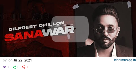 Sanawar (Official Audio) | Dilpreet Dhillon ft Gurlej Akhtar | Desi Crew | Latest Punjabi Song 2021 pagalworld mp3 song download