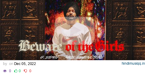 G. Sidhu - Beware Of The Girls | Kaos Productions | Folk ‘n’ Trap 2 EP | Latest Punjabi Songs pagalworld mp3 song download