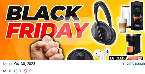 Black Friday EARLY DEALS 2023 [TOP 12 SHOCKING Deals] pagalworld mp3 song download