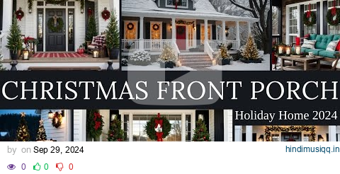 Create the COZIEST Christmas Porch Ever With These Easy Tips | Christmas Front Porch 2024 pagalworld mp3 song download