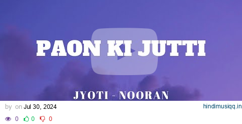 PAON KI JUTTI - LYRICS || JYOTI NOORAN || TRENDING SONG || LYRICS VIDEO || SF LYRICS HUB || pagalworld mp3 song download