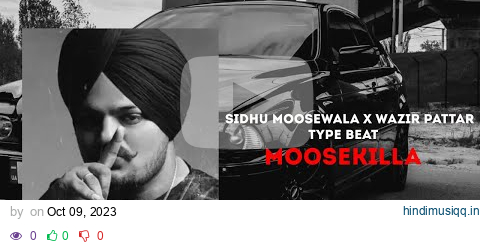 Sidhu Moosewala x Wazir Pattar "MOOSEKILLA " Type Beat - Instrumental Beat 2023 pagalworld mp3 song download