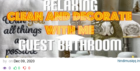 *NEW* RELAXING CLEAN 🧽 AND DECORATE WITH ME | GUEST BATHROOM | CHRISTMAS DECOR IDEAS pagalworld mp3 song download