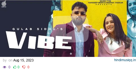 Vibe (Full Video) | Gulab Sidhu | Sruishty Maan | New Punjabi Song 2023 | Latest Punjabi Songs 2023 pagalworld mp3 song download