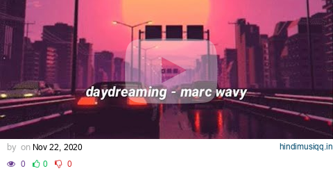 daydreaming - marc wavy (lyrics) pagalworld mp3 song download