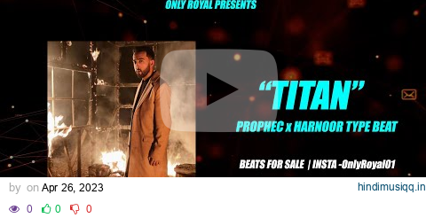 PROPHEC x HARNOOR Type Beat - "TITAN" | #beatsforsale pagalworld mp3 song download