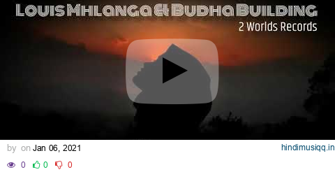 Louis Mhlanga & Budha Building featuring Chengetai - Dzoka Mudiwa pagalworld mp3 song download