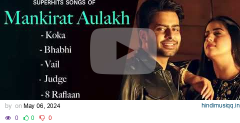 Mankirt Aulakh-(Top 7 Audio Songs) pagalworld mp3 song download