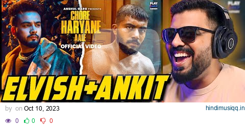 Chore Haryane Aale Reaction | Elvish Yadav And Ankit Baiyanpuria Reaction | AFAIK pagalworld mp3 song download