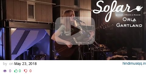 Orla Gartland - I Go Crazy | Sofar London pagalworld mp3 song download