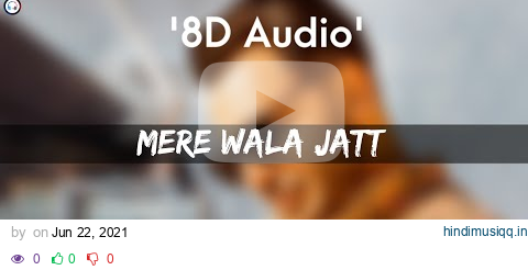 Mere Wala Jatt - 8D Audio | Prem Dhillon | San B | Sukh Sanghera | Latest Punjabi Song 2021 | pagalworld mp3 song download