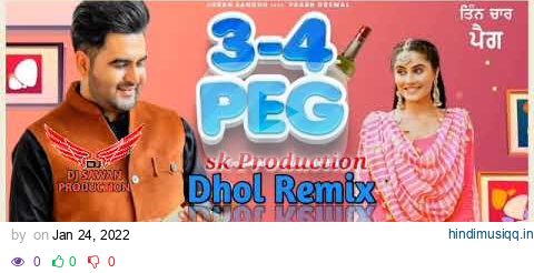 3-4 PEG _REMIX DHOL & JORBAN SANDHU & GURLEZ AKHTAR DJ SAWAN PRODUCTION MIX BY FT SK PRODUCTION SONG pagalworld mp3 song download