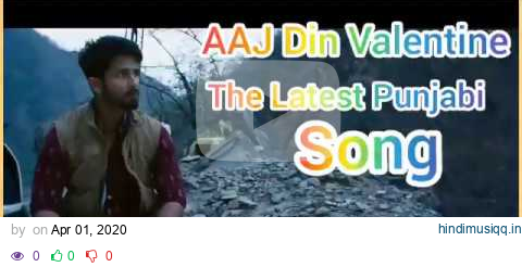 "DIL - AJJ DIN VALENTINE DA" Full Song With Lyrics Ninja " Creation by ravindra pagalworld mp3 song download