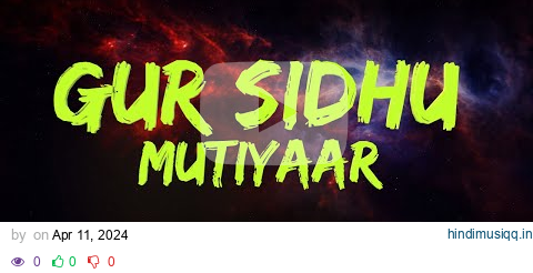 MUTIYAAR Gur Sidhu Jasmeen Akhtar Lyrics pagalworld mp3 song download