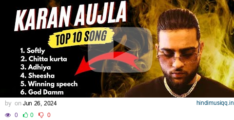 Karan Aujla  All Songs | Karan Aujla  New songs 2024 | #karanaujla  all song trending songs pagalworld mp3 song download